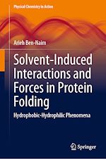Télécharger le livre :  Solvent-Induced Interactions and Forces in Protein Folding
