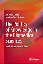 Télécharger le livre :  The Politics of Knowledge in the Biomedical Sciences