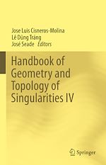 Télécharger le livre :  Handbook of Geometry and Topology of Singularities IV
