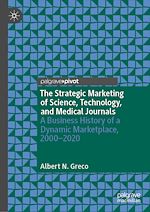 Télécharger le livre :  The Strategic Marketing of Science, Technology, and Medical Journals