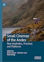 Télécharger le livre :  Small Cinemas of the Andes