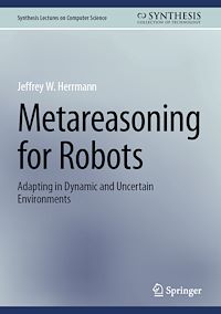 Télécharger le livre :  Metareasoning for Robots