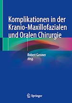 Télécharger le livre :  Komplikationen in der Kranio-Maxillofazialen und Oralen Chirurgie