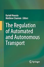 Télécharger le livre :  The Regulation of Automated and Autonomous Transport