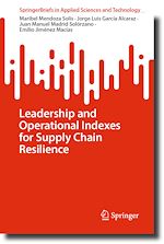 Télécharger le livre :  Leadership and Operational Indexes for Supply Chain Resilience