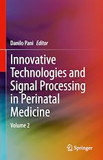 Télécharger le livre :  Innovative Technologies and Signal Processing in Perinatal Medicine
