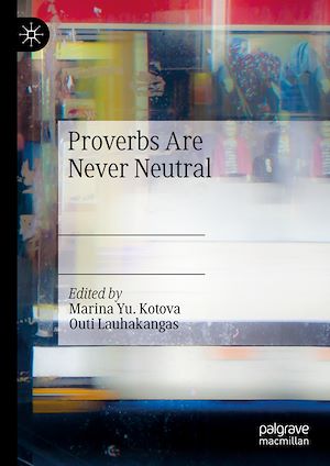 Téléchargez le livre :  Proverbs Are Never Neutral