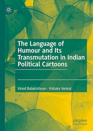 Téléchargez le livre :  The Language of Humour and Its Transmutation in Indian Political Cartoons