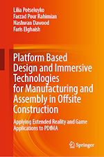 Télécharger le livre :  Platform Based Design and Immersive Technologies for Manufacturing and Assembly in Offsite Construction