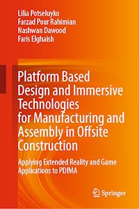 Télécharger le livre :  Platform Based Design and Immersive Technologies for Manufacturing and Assembly in Offsite Construction