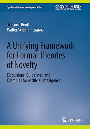 Téléchargez le livre :  A Unifying Framework for Formal Theories of Novelty