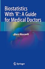 Télécharger le livre :  Biostatistics With 'R': A Guide for Medical Doctors
