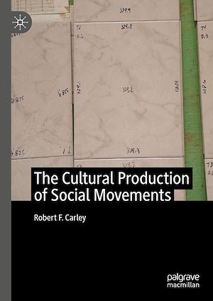 Téléchargez le livre :  The Cultural Production of Social Movements