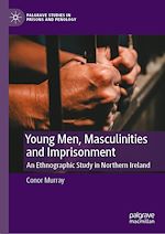 Télécharger le livre :  Young Men, Masculinities and Imprisonment