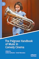 Télécharger le livre :  The Palgrave Handbook of Music in Comedy Cinema