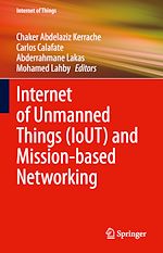 Télécharger le livre :  Internet of Unmanned Things (IoUT) and Mission-based Networking