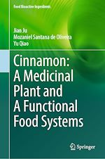 Télécharger le livre :  Cinnamon: A Medicinal Plant and A Functional Food Systems