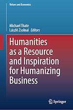 Télécharger le livre :  Humanities as a Resource and Inspiration for Humanizing Business