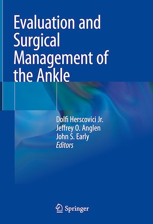 Téléchargez le livre :  Evaluation and Surgical Management of the Ankle