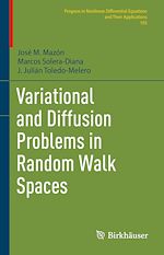 Télécharger le livre :  Variational and Diffusion Problems in Random Walk Spaces