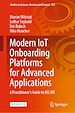 Télécharger le livre :  Modern IoT Onboarding Platforms for Advanced Applications