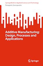 Télécharger le livre :  Additive Manufacturing: Design, Processes and Applications