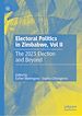 Télécharger le livre :  Electoral Politics in Zimbabwe, Vol II