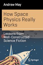 Télécharger le livre :  How Space Physics Really Works