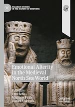 Télécharger le livre :  Emotional Alterity in the Medieval North Sea World