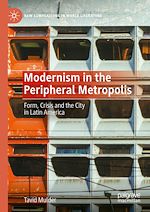 Télécharger le livre :  Modernism in the Peripheral Metropolis