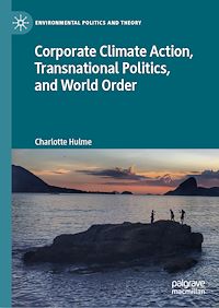 Télécharger le livre :  Corporate Climate Action, Transnational Politics, and World Order