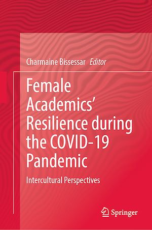 Téléchargez le livre :  Female Academics' Resilience during the COVID-19 Pandemic