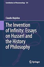 Télécharger le livre :  The Invention of Infinity: Essays on Husserl and the History of Philosophy