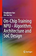 Télécharger le livre :  On-Chip Training NPU - Algorithm, Architecture and SoC Design