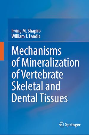 Téléchargez le livre :  Mechanisms of Mineralization of Vertebrate Skeletal and Dental Tissues
