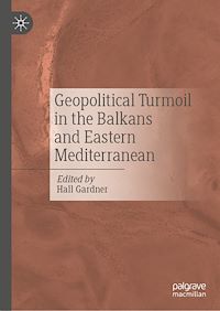 Télécharger le livre :  Geopolitical Turmoil in the Balkans and Eastern Mediterranean