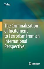 Télécharger le livre :  The Criminalization of Incitement to Terrorism from an International Perspective