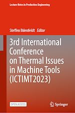 Download this eBook 3rd International Conference on Thermal Issues in Machine Tools (ICTIMT2023)
