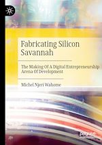 Télécharger le livre :  Fabricating Silicon Savannah