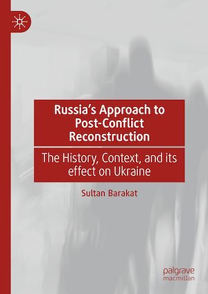 Téléchargez le livre :  Russia's Approach to Post-Conflict Reconstruction