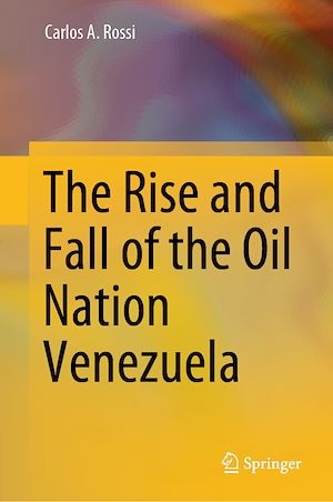 Téléchargez le livre :  The Rise and Fall of the Oil Nation Venezuela