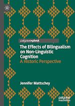 Télécharger le livre :  The Effects of Bilingualism on Non-Linguistic Cognition