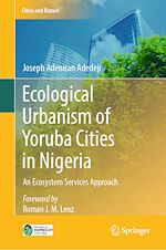 Télécharger le livre :  Ecological Urbanism of Yoruba Cities in Nigeria