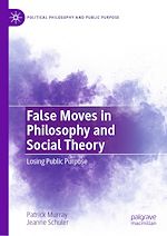 Télécharger le livre :  False Moves in Philosophy and Social Theory