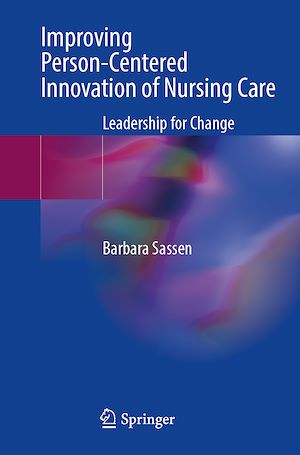 Téléchargez le livre :  Improving Person-Centered Innovation of Nursing Care