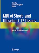 Télécharger le livre :  MRI of Short- and Ultrashort-T2 Tissues