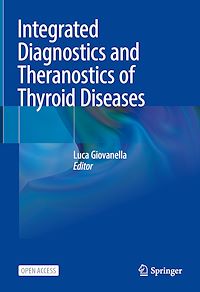Télécharger le livre :  Integrated Diagnostics and Theranostics of Thyroid Diseases