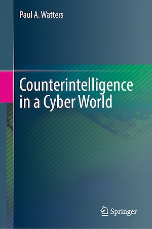 Téléchargez le livre :  Counterintelligence in a Cyber World