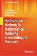 Télécharger le livre :  Optimization Methods in Mathematical Modeling of Technological Processes