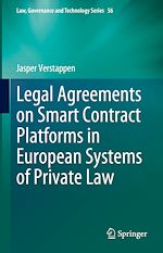 Télécharger le livre :  Legal Agreements on Smart Contract Platforms in European Systems of Private Law